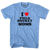 I Love Field Hockey Moms Adult Tri-Blend T-shirt by Tribe Lacrosse