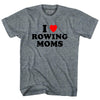 I Love Rowing Moms Adult Tri-Blend T-shirt by Tribe Lacrosse