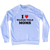 I Love Water Polo Moms Adult Tri-Blend Sweatshirt by Tribe Lacrosse