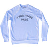 4 More Years Pause Adult Tri-Blend Sweatshirt by Tribe Lacrosse