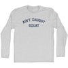 Ain't Caught Squat Adult Cotton Long Sleeve T-shirt by Tribe Lacrosse