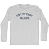 Ain't My First Tailgate Adult Cotton Long Sleeve T-shirt by Tribe Lacrosse