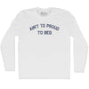 Ain't To Proud To Beg Adult Cotton Long Sleeve T-shirt by Tribe Lacrosse