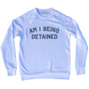 Am I Being Detained Adult Tri-Blend Sweatshirt by Tribe Lacrosse