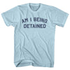 Am I Being Detained Adult Cotton T-shirt by Tribe Lacrosse