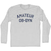 Amateur OB-GYN Adult Cotton Long Sleeve T-shirt by Tribe Lacrosse