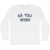 As You Wish Adult Cotton Long Sleeve T-shirt by Tribe Lacrosse
