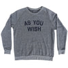 As You Wish Adult Tri-Blend Sweatshirt by Tribe Lacrosse