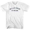 Be A Lot Cooler If You Did Womens Cotton Junior Cut T-Shirt by Tribe Lacrosse