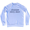 Cleanest Dirty Shirt Rage Font Adult Tri-Blend Sweatshirt