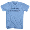 Cleanest Dirty Shirt Rage Font Adult Tri-Blend T-shirt