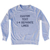 Custom Flat Text 1-4 Separate Lines Adult Tri-Blend Sweatshirt by Tribe Lacrosse