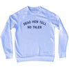 Dead Men Tell No Tales Adult Tri-Blend Sweatshirt by Tribe Lacrosse