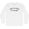 Don't Be Afraid Of Failure Adult Cotton Long Sleeve T-shirt by Tribe Lacrosse