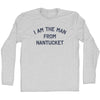 I Am The Man From Nantucket Adult Cotton Long Sleeve T-shirt