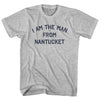 I Am The Man From Nantucket Adult Cotton T-shirt
