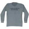 I Want To Talk To My Attorney Rage Font Adult Tri-Blend Long Sleeve T-shirt
