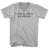 I Want To Talk To My Attorney Rage Font Adult Cotton V-neck T-shirt