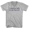 I Want To Talk To My Lawyer Rage Font Adult Cotton V-neck T-shirt
