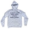 I Don't Care Who Wins, I Hate Both Teams. Custom Cooper Font Adult Cotton Hoodie by Tribe Lacrosse