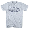 It's Not Easy Being My Wife's Arm Candy Adult Tri-Blend T-shirt