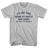 It's Not Easy Being My Wife's Arm Candy Youth Cotton T-shirt