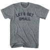 Let's Get Small Adult Tri-Blend T-shirt by Tribe Lacrosse