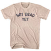 Not Dead Yet Adult Tri-Blend T-shirt