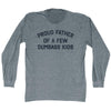 Proud Father Of A Few Dumbass Kids Adult Tri-Blend Long Sleeve T-shirt