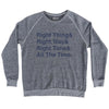 Self Disciple Right Thing Right Way Right Time All The Time Adult Tri-Blend Sweatshirt by Tribe Lacrosse