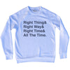 Self Disciple Right Thing Right Way Right Time All The Time Adult Tri-Blend Sweatshirt by Tribe Lacrosse