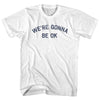 We're Gonna Be OK Youth Cotton T-shirt by Tribe Lacrosse