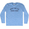 What Are We Doing Here Adult Tri-Blend Long Sleeve T-shirt by Tribe Lacrosse