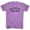 What Are We Doing Here Adult Tri-Blend T-shirt by Tribe Lacrosse