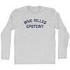 Who Killed Epstein Adult Cotton Long Sleeve T-shirt by Tribe Lacrosse