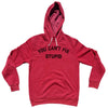 You Can't Fix Stupid Cotton-Poly Blend Hoodie by Tribe Lacrosse