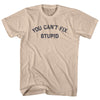 You Can't Fix Stupid Adult Cotton T-shirt by Tribe Lacrosse