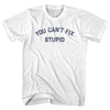You Can't Fix Stupid Adult Cotton T-shirt by Tribe Lacrosse