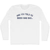 And You Told Me Biden Was Bad... Trump Adult Cotton Long Sleeve T-shirt by Tribe Lacrosse
