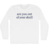 Are You Out Of Your Skull Rage Font Adult Cotton Long Sleeve T-shirt by Tribe Lacrosse