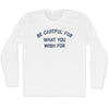 Be Careful For What You Wish For Adult Cotton Long Sleeve T-shirt by Tribe Lacrosse