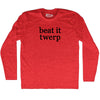 Beat It Twerp Rage Font Adult Tri-Blend Long Sleeve T-shirt by Tribe Lacrosse