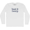 Beat It Twerp Rage Font Adult Cotton Long Sleeve T-shirt by Tribe Lacrosse
