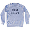 Gym Shirt Adult Tri-Blend Sweatshirt by Tribe Lacrosse