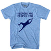 Soccer Goal Keepers Are People Too Adult Tri-Blend T-shirt by Tribe Lacrosse