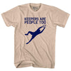 Soccer Goal Keepers Are People Too Adult Cotton T-shirt by Tribe Lacrosse