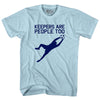 Soccer Goal Keepers Are People Too Adult Cotton T-shirt by Tribe Lacrosse