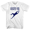 Soccer Goal Keepers Are People Too Adult Cotton T-shirt by Tribe Lacrosse