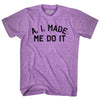 A. I. Made Me Do It Adult Tri-Blend T-shirt by Tribe Lacrosse