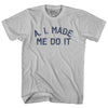 A. I. Made Me Do It Adult Cotton T-shirt by Tribe Lacrosse